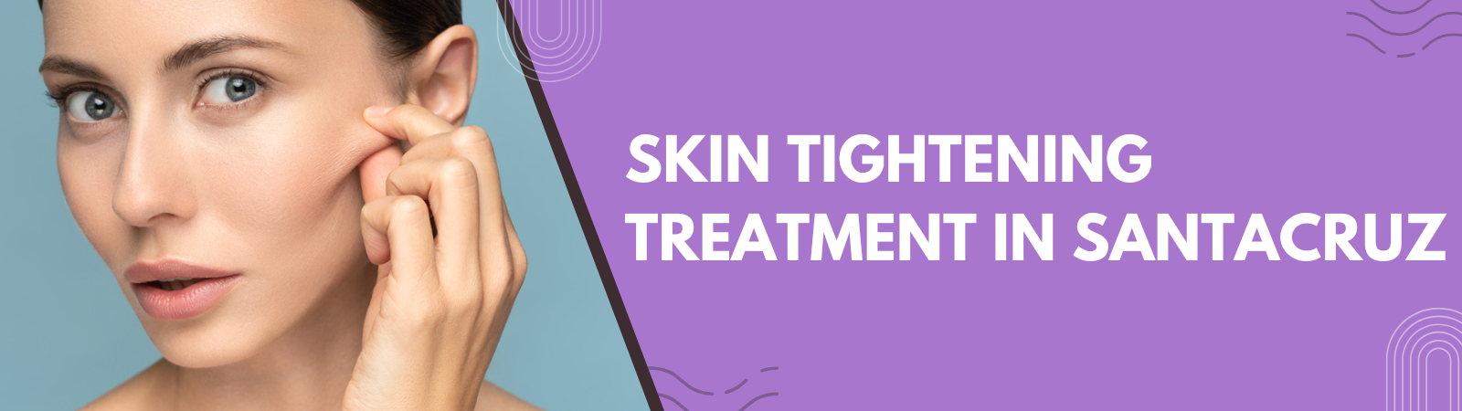 Skin_Tightening_Treatment_in_Santacruz